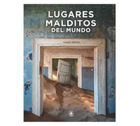 Lugares Malditos del Mundo: 2 (Lugares Inquietantes)