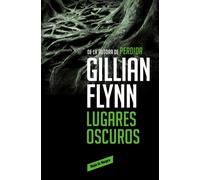 Lugares oscuros | Gillian Flynn