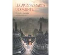 Lugares Sagrados De Oriente: Un Puente A La Eternidad