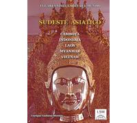 lugares singulares del mundo SUDESTE ASIATICO: CAMBOYA-INDONESIA- LAOS-MYANMAR-VIETNAM