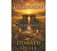Lughnasadh: The First Harvest (Living the Irish Wheel of the Year)