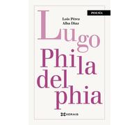 LUGO PHILADELPHIA | Eloísa López Pérez