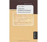 Luhmann, intérprete de Husserl: El observador observado (Biblioteca de la Filosofía Venidera)
