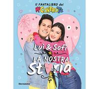 Luì e Sofì, la nostra storia. Il fantalibro dei Me contro Te (ElectaJunior)