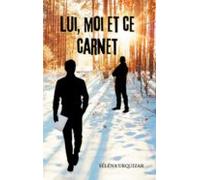 Lui Moi Et Ce Carnet (ebook)