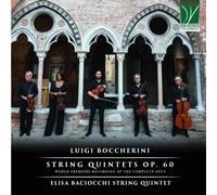 ELISA BACIOCCHI STRING QUINTET - LUIGI BOCCHERINI: STRING QUINTETS OP. 60