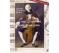LUIGI BOCHERINI, VIDA DE UN GENIO (Narrativa)