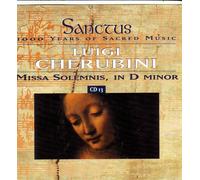 Luigi Cherubini - Sanctus 1000 Years of Sacred Music: Missa Solemnis, in D Minor