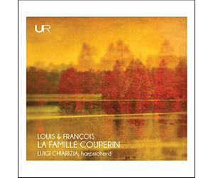 Luigi Chiarizia - La Famille Couperin : uvres pour clavecin. Chiarizia.