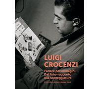 Luigi Crocenzi. Parlare per immagini. Dal foto-racconto alla sceneggiatura (Maggioli cultura)