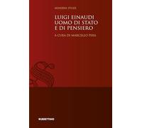 Luigi Einaudi uomo di Stato e di pensiero (Minerva Studi)