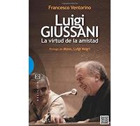 Luigi Giussani, la virtud de la amistad: 488 (Ensayo)
