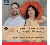 Luigi Gordigiani: Romantic Florence - Songs for Voice and Piano