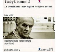 Luigi Nono 2: La Lontananza Nostalgica Utopica Futura (1988-89) - Irvine Arditti
