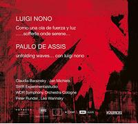 Luigi Nono : Como una ola de fuerza y luz. Barainsky, Michiels, Rundel, Warinsky.