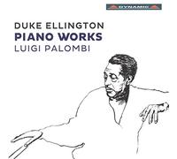 Luigi Palombi - Duke Ellington : Piano Works / Palombi