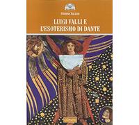 Luigi Valli e l'esoterismo di Dante (Gli archi)