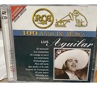 Luis Aguilar - 100 Años De Musica- 1ra Parte (UK Import)