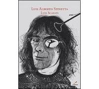 Luis Alberto Spinetta - Luis Scafati