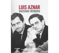 Luis Aznar Haciendo Memoria