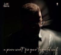Luis Berra - A piano won't fix your tormented soul