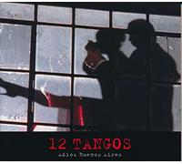 Diverse - 12 Tangos - Adios Buenos Aires (Original Soundtrack)