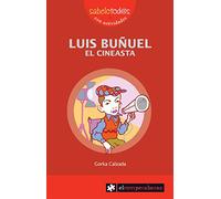 LUIS BUÑUEL el cineasta: 52 (Sabelotod@s)