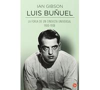 Luis Buñuel: La forja de un cineasta universal (1900-1938) (NARRATIVA)