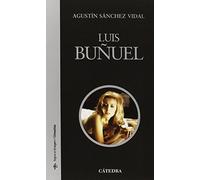 Luis Buñuel (Signo e imagen - Signo e imagen. Cineastas)