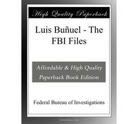 Luis Buñuel - The FBI Files