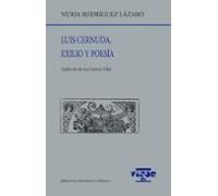 Luis Cernuda. Exilio Y Poesía