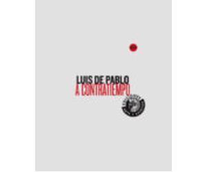 Luis De Pablo: A Contratiempo (incluye Dvd)