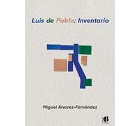 Luis de Pablo: inventario (PENSAMIENTO A TIEMPO)