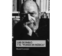 Luis De Pablo Y El Poema En Musica