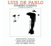Luis de Pablo - Zurezko Olerkia [Import]