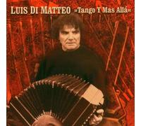 Luis Di Matteo - Tango Y Mas Allá