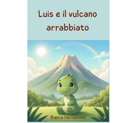 Luis e il vulcano arrabbiato (Le Avventure di Luis)