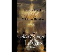 Luis Felipe I: Y otros relatos