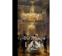 Luis Felipe I: Y otros relatos