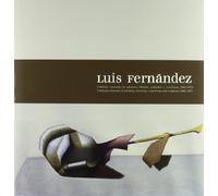 Luis Fernández 1900-1973: Catalogo Razonado de Pinturas y Esculturas