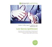 Luis Garcia (politician): Democratic Party (United States), Florida House of Representatives, Associate's degree, National Fire Academy, Miami-Dade County, Florida