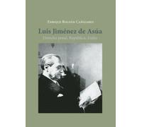Luis Jiménez de Asúa. Derecho penal, República, Exilio (SIN COLECCION)