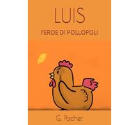 LUIS: l'EROE DI POLLOPOLI