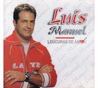 Luis Manuel - Luis Manuel - Loucuras De Amor [CD] 2005