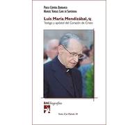 Luis María Mendizábal, SJ. – Testigo y apóstol del Corazón de Cristo – 45 (BAC BIOGRAFÍAS)