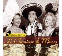 Luis Mariano - Le Chanteur De Mexico