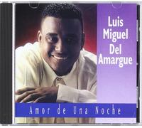 Luis Miguel Del Amargue - Amor De Una Noche -Reed-
