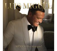 Luis Miguel - ¡México Por Siempre¡