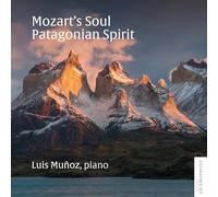 Luis Munoz - Mozart's Soul - Patagonian Spirit
