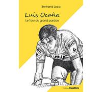 Luis Ocaña: Le Tour du grand pardon